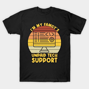 I'm My Family's Unpaid Tech Support T-Shirt